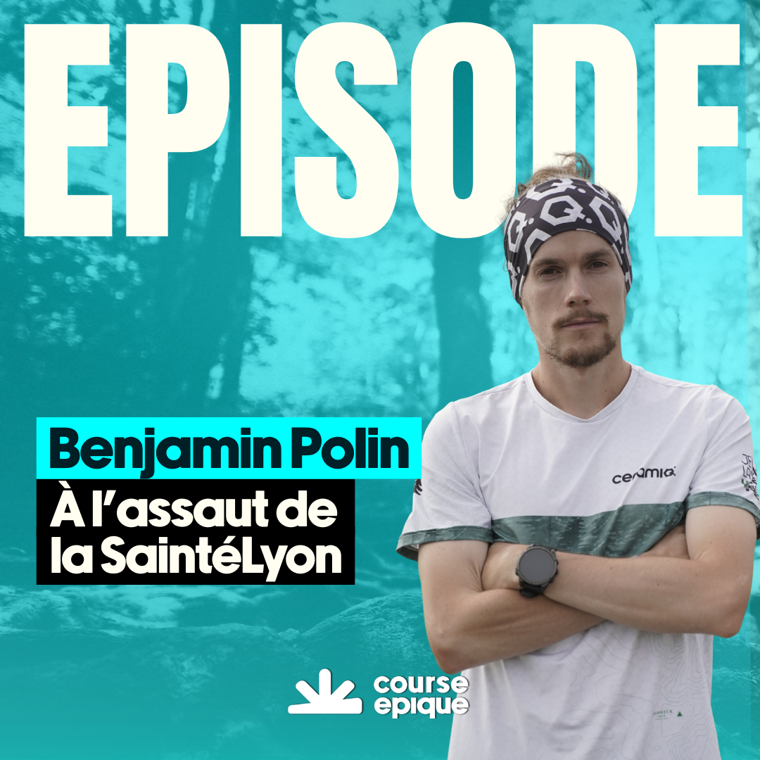 Visuel épisode Course Épique avec Benjamin Polin